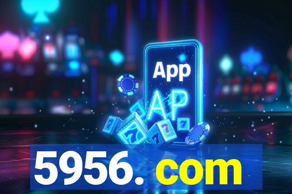 5956. com